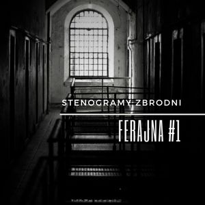FERAJNA #1 - kryminał, podcast, słuchowisko, antykryminał, Piotr Wielg
