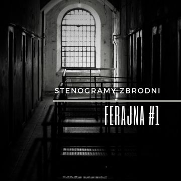 FERAJNA #1 - kryminał, podcast, słuchowisko, antykryminał audiobook, Piotr Wielg