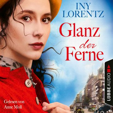 Glanz der Ferne-Berlin Iny Lorentz 3 audiobook, Iny Lorentz
