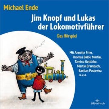 Jim Knopf - Hörspiele: Jim Knopf und Lukas der Lokomotivführer - Das Hörspiel audiobook, Michael Ende