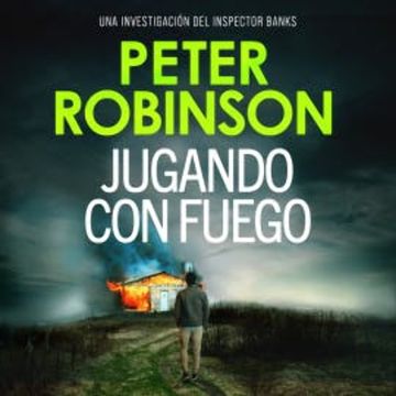 Jugando con fuego audiobook, Peter Robinson