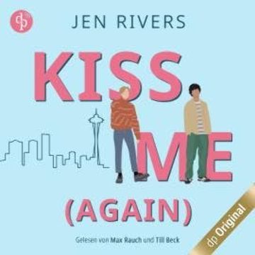 Kiss me (again) - Jamie & Liam - Oceanside Boys-Reihe, Band 1 (Ungekürzt) audiobook, Jen Rivers