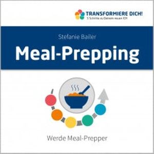 Meal-Prepping, Stefanie Bailer