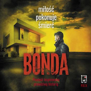 Miłość pokonuje śmierć. Tom 3. audiobook, Katarzyna Bonda