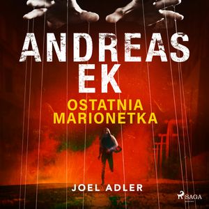 Ostatnia marionetka, Andreas Ek