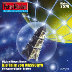 Perry Rhodan 2570: Die Falle von MASSOGYV, Michael Marcus Thurner