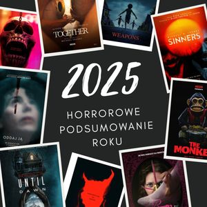 Podsumowanie horrorowe roku 2025, Anna Lacka-Adamczyk