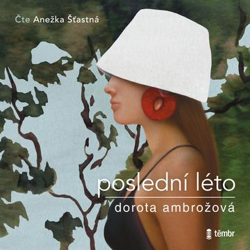 Poslední léto audiobook, Dorota Ambrožová