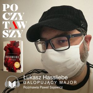 "Przedwojnie" czyli literackie proroctwo Galopującego Majora, Paweł Sajewicz