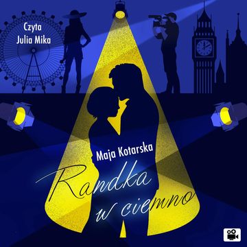 Randka w ciemno audiobook, Maja Kotarska