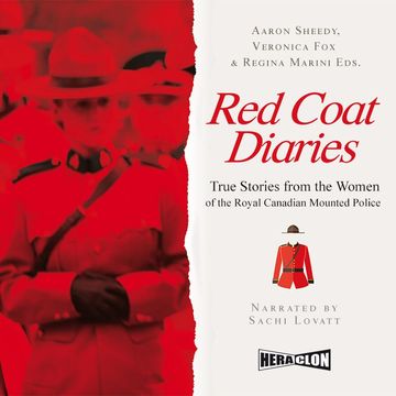 Red Coat Diaries audiobook, Aaron Sheedy, Regina Marini Eds., Veronica Fox