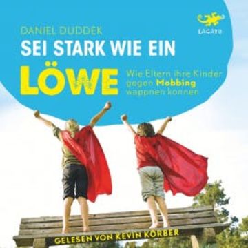 Sei stark wie ein Löwe audiobook, Daniel Duddek