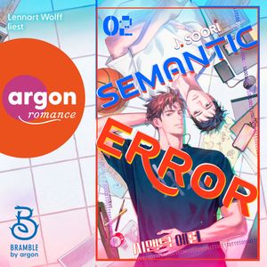 Semantic Error 02 - Ein neuer Algorithmus für die Liebe - Systemfehler Liebe, Band 2 (Ungekürzte Lesung), J. Soori