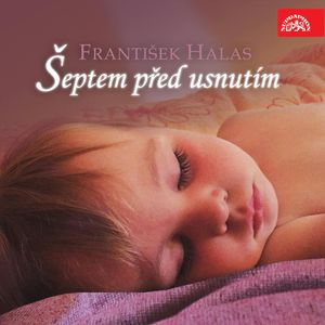 Šeptem před usnutím, František Halas