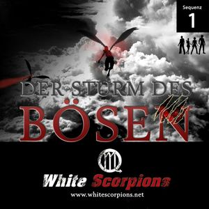 Sequenz 1 - Der Sturm des Bösen, White Scorpions