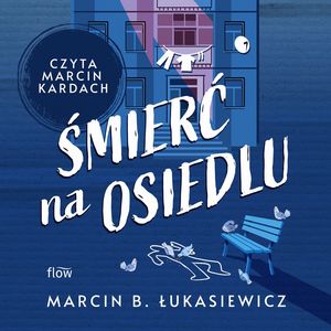Śmierć na osiedlu, Marcin Bartosz Łukasiewicz