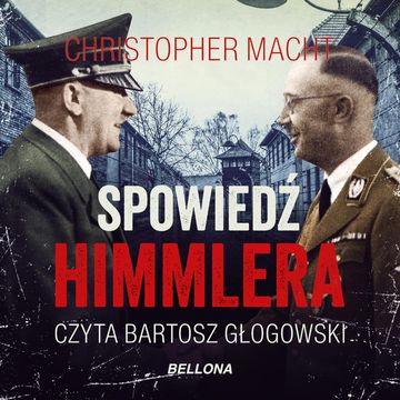 Spowiedź Himmlera audiobook, Christopher Macht