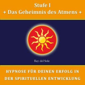 Stufe I Das Geheimnis des Atmens audiobook, Falco Wisskirchen