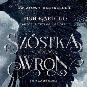 Szóstka Wron, Leigh Bardugo