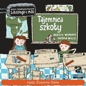Biuro Detektywistyczne Lassego i Mai. Tajemnica szkoły, Martin Widmark