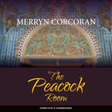 The Peacock Room audiobook, Merryn Corcoran