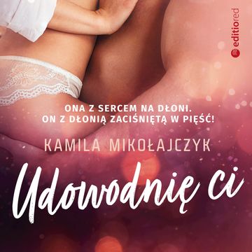 Udowodnię ci audiobook, Kamila Mikołajczyk