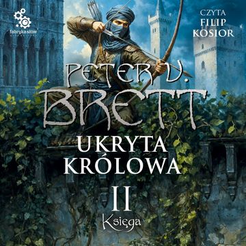 Ukryta królowa. Księga 2 audiobook, Peter V. Brett