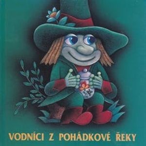 Vodníci z pohádkové řeky, Jaroslav Mejzlík