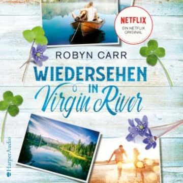 Wiedersehen in Virgin River (ungekürzt) audiobook, Robyn Carr