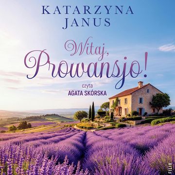 Witaj, Prowansjo! audiobook, Katarzyna Janus