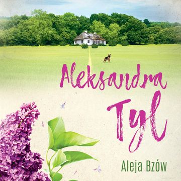 Aleja Bzów audiobook, Aleksandra Tyl