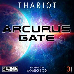 Arcurus Gate 3 - Arcurus Gate, Band 3 (ungekürzt), Thariot.