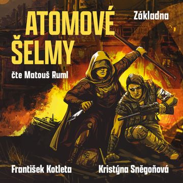 Atomové šelmy: Základna audiobook, František Kotleta, Kristýna Sněgoňová