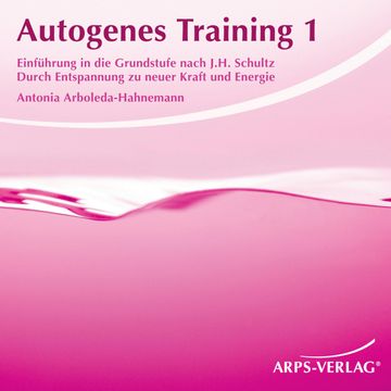 Autogenes Training 1 audiobook, Antonia Arboleda-Hahnemann