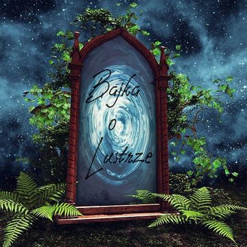 Bajka o Lustrze audiobook, Małgorzata Cudak