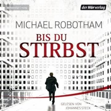 Bis du stirbst audiobook, Michael Robotham