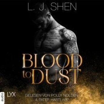 Blood To Dust (Ungekürzt) audiobook, L. J. Shen