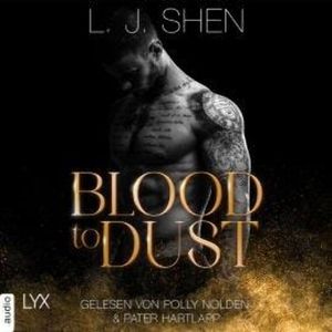 Blood To Dust (Ungekürzt), L. J. Shen