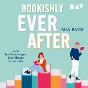 Bookishly Ever After (Ungekürzt) audiobook, Mia Page