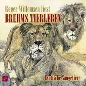 Brehms Tierleben - Exotische Säugetiere, Alfred E. Brehm