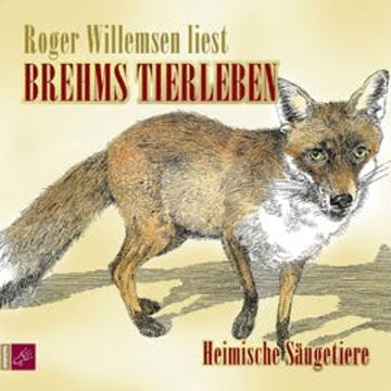 Brehms Tierleben - Heimische Säugetiere audiobook, Alfred E. Brehm