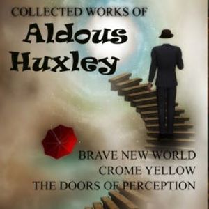 Collected Works of Aldous Huxley, Aldous Huxley