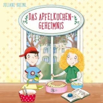 Das Apfelkuchen-Geheimnis audiobook, Juliane Breinl