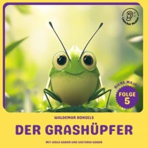 Der Grashüpfer (Biene Maja, Folge 5), Waldemar Bonsels