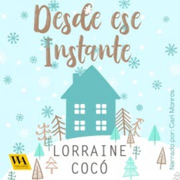 Desde ese instante audiobook, Lorraine Cocó