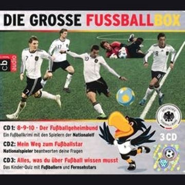 Die große Fußball-Box - Mit den Stars der deutschen Nationalmannschaft audiobook, Diverse