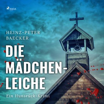 Die Mädchenleiche (Ein Hunsrück-Krimi) audiobook, Heinz-Peter Baecker