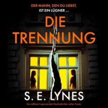 Die Trennung (Ungekürzt) audiobook, S. E. Lynes