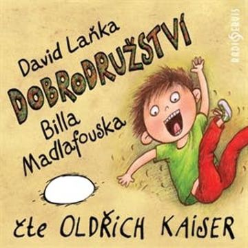 Dobrodružství Billa Madlafouska audiobook, David Laňka
