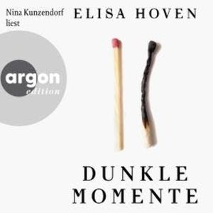 Dunkle Momente (Ungekürzte Lesung), Elisa Hoven